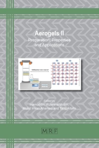 Aerogels II - Inamuddin - Livres - Materials Research Forum LLC - 9781644901281 - 20 avril 2021