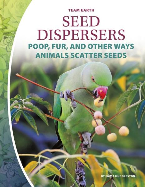 Cover for Emma Huddleston · Seed Dispersers - Team Earth (Pocketbok) (2020)