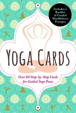 Cover for Editors of Cider Mill Press · Yoga Cards: 60 Yoga Cards For Balance and Relaxation Anywhere, Anytime (Flashcards) (2021)