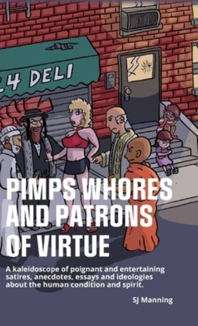 Cover for Sj Manning · Pimps Whores and Patrons of Virtue (Hardcover bog) (2021)