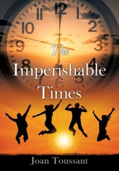 Cover for Joan Toussant · Imperishable Times (Book) (2022)