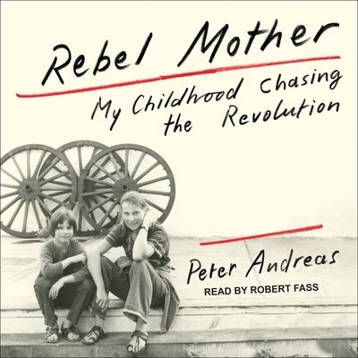 Rebel Mother - Peter Andreas - Music - Tantor and Blackstone Publishing - 9781665267281 - May 2, 2017