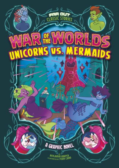 Cover for Benjamin Harper · War of the Worlds Unicorns vs. Mermaids (Book) (2022)