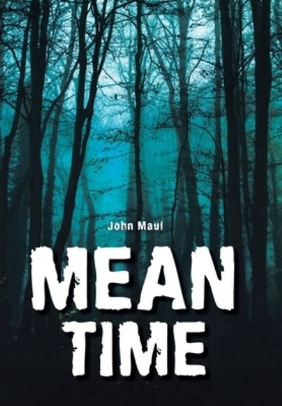 Cover for John Maul · Mean Time (Book) (2022)