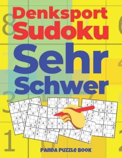 Denksport Sudoku Sehr Schwer - Panda Puzzle Book - Książki - Independently Published - 9781677952281 - 20 grudnia 2019