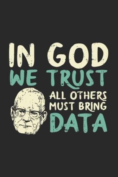 Cover for Funny Notebooks · In God We Trust All Others Must Bring Data (Taschenbuch) (2019)