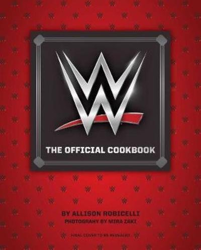 WWE: The Official Cookbook - Insight Editions - Libros - Insight Editions - 9781683834281 - 19 de marzo de 2019