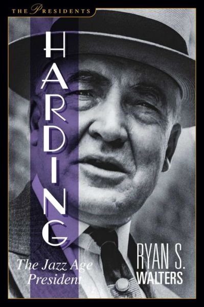 Cover for Ryan S. Walters · Harding: The Jazz Age President - The Presidents (Paperback Book) (2023)
