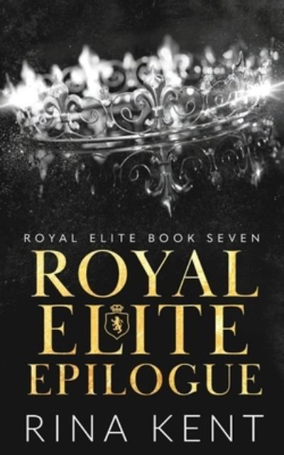 Cover for Rina Kent · Royal Elite Epilogue - Royal Elite (Pocketbok) (2021)