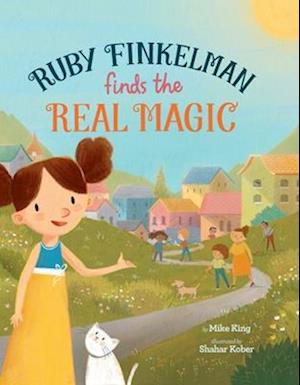 Cover for Mike King · Ruby Finkelman Finds the Real Magic (Hardcover Book) (2025)