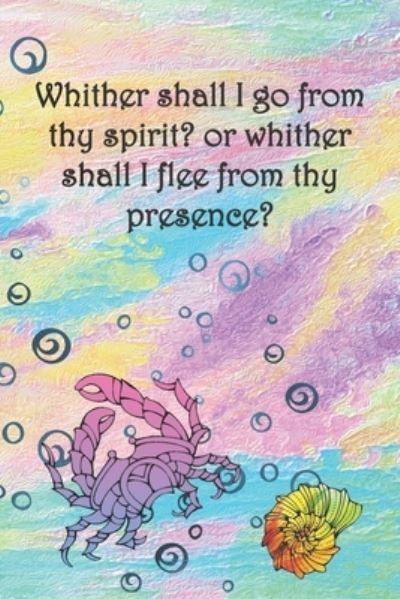 Cover for Sarah Cullen · Whither shall I go from thy spirit? or whither shall I flee from thy presence? (Taschenbuch) (2019)