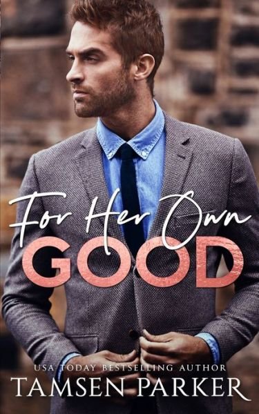 Cover for Tamsen Parker · For Her Own Good (Paperback Book) (2019)
