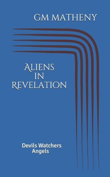 Cover for Gm Matheny · &quot;Aliens&quot; in Revelation (Paperback Book) (2019)