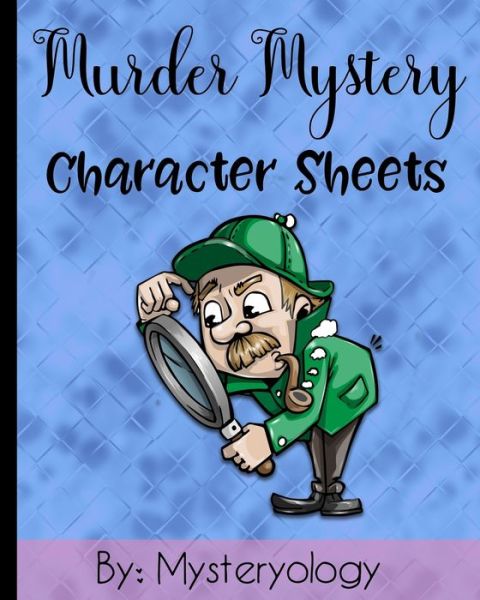 Cover for Mysteryology · Murder Mystery Character Sheets (Pocketbok) (2019)