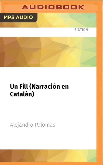 Cover for Alejandro Palomas · Un Fill (Narracion En Catalan) (CD) (2021)