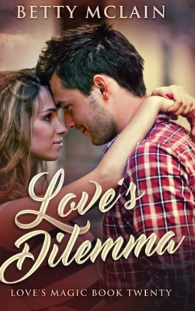 Cover for Betty McLain · Love's Dilemma (Hardcover Book) (2021)