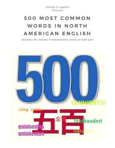 Cover for Sakani D'Angeles · 500 Most Common Words in North American English (SPG) (Paperback Bog) (2018)