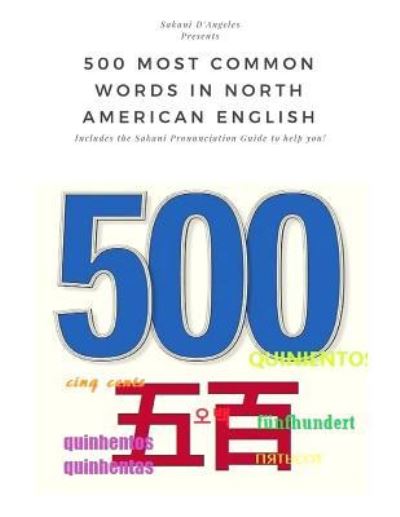 Cover for Sakani D'Angeles · 500 Most Common Words in North American English (SPG) (Paperback Book) (2018)