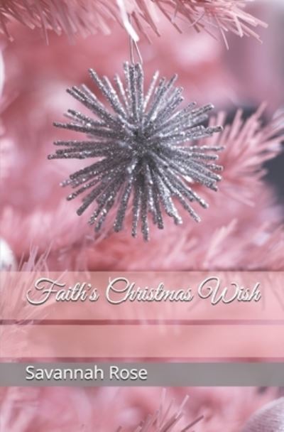 Cover for Savannah Rose · Faith's Christmas Wish (Paperback Book) (2019)