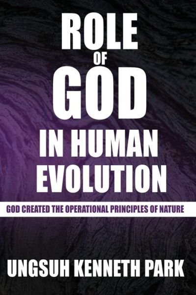 Cover for Ungsuh Kenneth Park · Role of God in Human Evolution (Paperback Bog) (2018)