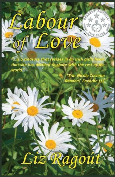 Labour of Love - Liz Ragout - Books - Ybr Publishing - 9781733999281 - June 30, 2020