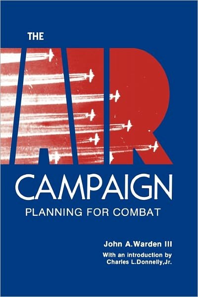 Cover for John A. Warden · The Air Campaign: Planning for Combat (Taschenbuch) (2011)