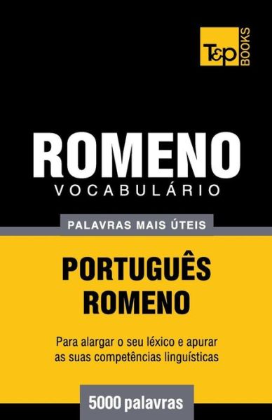 Cover for Andrey Taranov · Vocabulário Português-romeno - 5000 Palavras Mais Úteis (Paperback Book) [Portuguese edition] (2014)