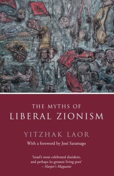 Cover for Yitzhak Laor · The Myths of Liberal Zionism (Paperback Bog) (2017)