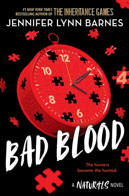 The Naturals: Bad Blood: Book 4 in this unputdownable mystery series from the author of The Inheritance Games - The Naturals - Jennifer Lynn Barnes - Bøker - Hachette Children's Group - 9781786542281 - 25. april 2024