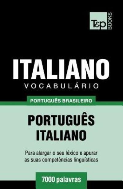 Cover for Andrey Taranov · Vocabulario Portugues Brasileiro-Italiano - 7000 palavras - Brazilian Portuguese Collection (Paperback Bog) (2018)