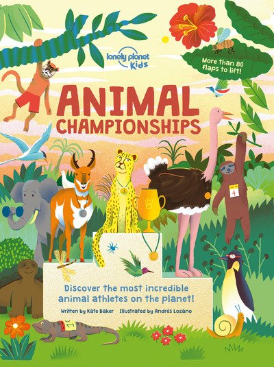 Lonely Planet Kids Animal Championships - Lonely Planet Kids - Lonely Planet Kids - Bøker - Lonely Planet Global Limited - 9781788689281 - 1. august 2020