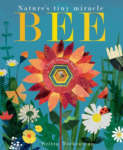 Cover for Patricia Hegarty · Bee: Nature's tiny miracle - Peek-through Nature (Kartongbok) (2020)