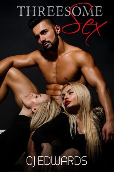 Cover for C J Edwards · Threesome Sex (Taschenbuch) (2018)