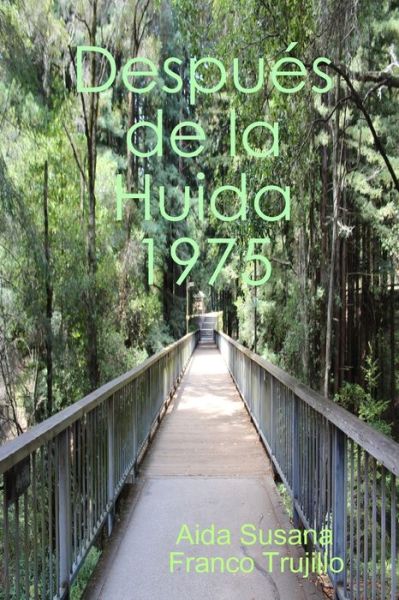 Cover for Aida Susana Franco Trujillo · Después de la Huida 1975 (Paperback Book) (2019)