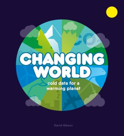 Cover for David Gibson · Changing World: Cold data for a warming planet (Inbunden Bok) (2022)