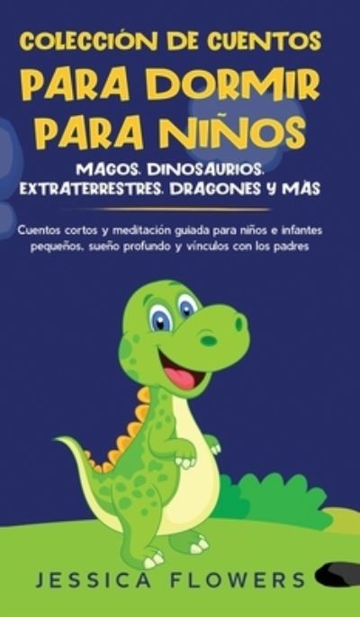 Coleccion de cuentos para dormir para ninos - Jessica Flowers - Books - Donna Lloyd - 9781801340281 - November 20, 2020