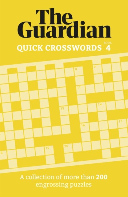 The Guardian Quick Crosswords 4: A collection of more than 200 engrossing puzzles - The Guardian - Books - Headline Publishing Group - 9781802794281 - November 9, 2023
