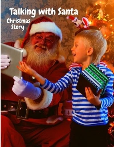 Talking with Santa: Fascinating Christmas Story for Kids - Fried - Livres - Intell World Publishers - 9781803896281 - 5 décembre 2023