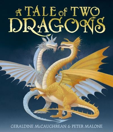 Cover for Geraldine McCaughrean · A Tale of Two Dragons (Hardcover Book) (2021)