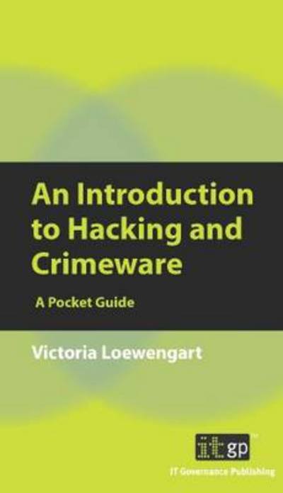Cover for Victoria Loewengart · An Introduction to Hacking and Crimeware (Paperback Book) (2012)