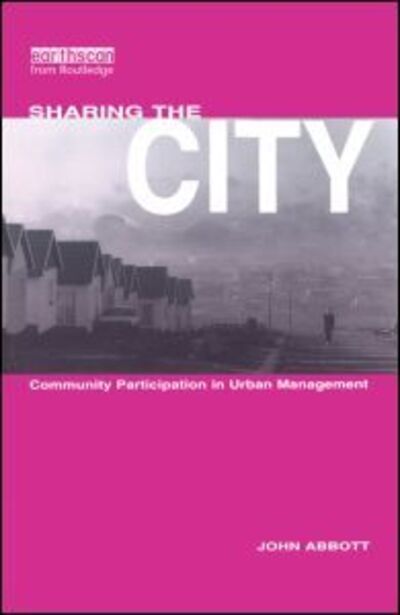 Cover for John Abbott · Sharing the City: Community Participation in Urban Management (Paperback Book) (1996)