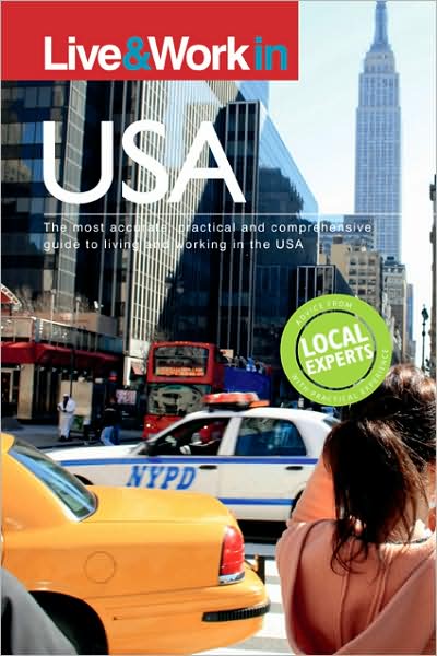 Live & Work in the USA: The most accurate, practical and comprehensive guide to living in the USA - Eleanor Turner - Książki - Hodder & Stoughton - 9781854584281 - 10 lutego 2009