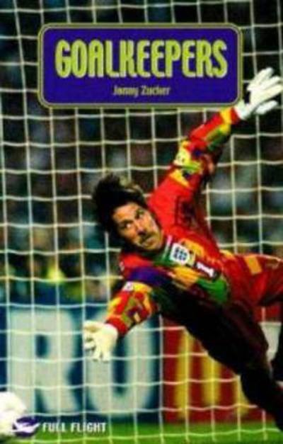 Cover for Jonny Zucker · Goalkeepers - Full Flight Variety (Pocketbok) (2002)