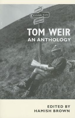 Tom Weir: An Anthology - Hamish Brown - Books - Sandstone Press Ltd - 9781908737281 - June 20, 2013