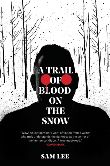 Cover for Sam Lee · A Trail of Blood on the Snow (Taschenbuch) (2025)