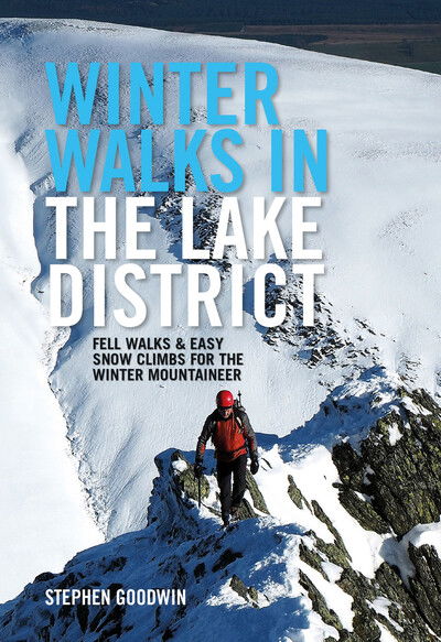 Cover for Stephen Goodwin · Winter Walks and Climbs in the Lake District: Fell walks &amp; easy snow climbs for the winter mountaineer (Paperback Book) (2018)