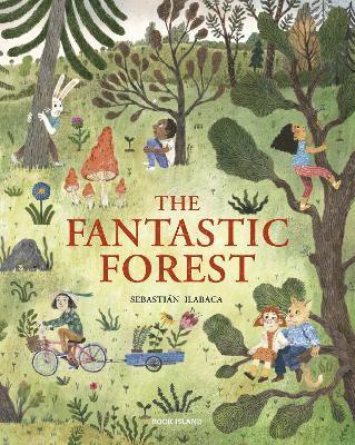 Cover for Sebastian Ilabaca · The Fantastic Forest (Hardcover Book) (2025)