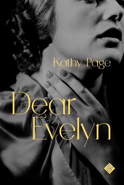 Cover for Kathy Page · Dear Evelyn: Winner of the 2018 Rogers Writers’ Trust Fiction Prize (Paperback Book) (2018)