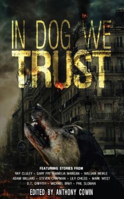 In Dog We Trust - Anthony Cowin - Książki - Black Shuck Books - 9781913038281 - 14 maja 2018