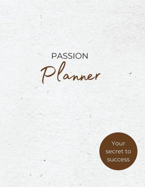 Passion Planner - Hackney And Jones - Bøger - Hackney and Jones - 9781915216281 - 12. marts 2022